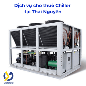 Dịch Vụ Cho Thuê Chillers Tại Thái Nguyên